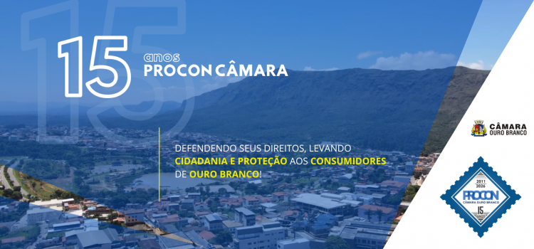 Procon Câmara Ouro Branco completa 15 anos de funcionamento