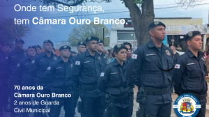 Câmara garantiu a Guarda Civil Municipal de Ouro Branco